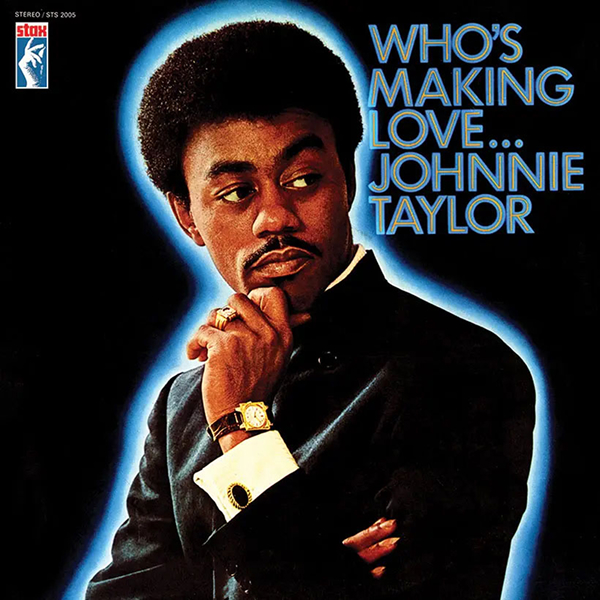 Album art for Johnie Talyor - Who's Making Love...